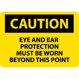NMC C480PB OSHA Sign Caution Eye & Ear Protection Must Be Worn Beyond This Point 10