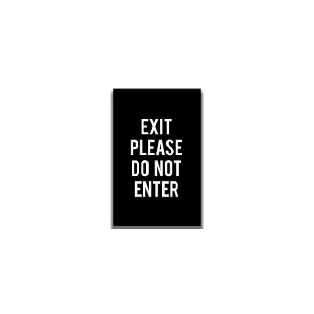 Safety Signs, Family: Safety Sign , Sign Type: Direction, Location , Sign Header: Exit , Legend: Exit Please Do Not Enter , Message/Graphic: Message Only  MPN:SIGND711B_EXDNE