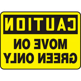 AccuformNMC Caution Move On Green Only Sign Mirror Image Adhesive Vinyl 14