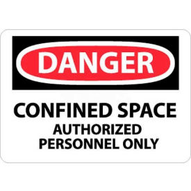 NMC D643AB OSHA Sign Danger Confined Space Authorized Personnel Only 10