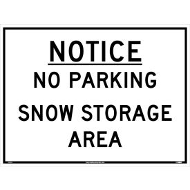 NMC M813E Snow Safety Sign NOTICE No Parking Snow Storage Area 24