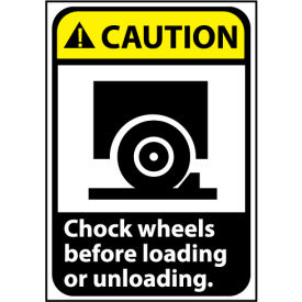 Caution Sign 10x7 Vinyl - Chock Wheels Before Loading CGA11P