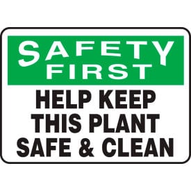 Accuform MHSK939VP Safety First Sign Help Keep This Plant Safe & Clean 10