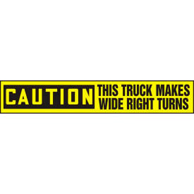 AccuformNMC Caution This Truck Makes Wide Right Turns Sign Reflective Sheet 4