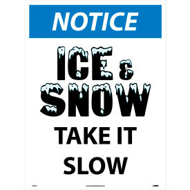 NMC N499F Snow Safety Sign NOTICE Ice And Snow Take It Slow 32