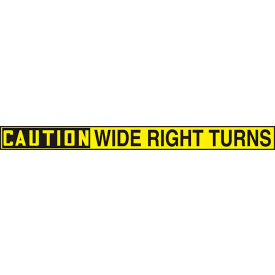 AccuformNMC Caution Wide Right Turns Truck Safety Sign Adh. Reflective Sheet 2