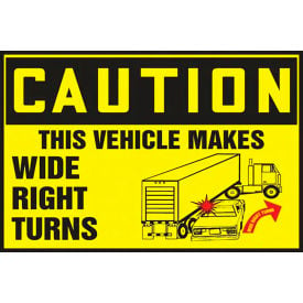 AccuformNMC Caution This Vehicle Makes Wide Right Turns Sign Graphic Dura-Vinyl 10