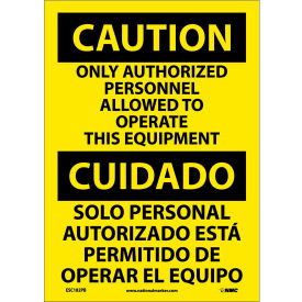 NMC™ Bilingual Vinyl Sign Only Authorized Personnel Allowed To Operate 10