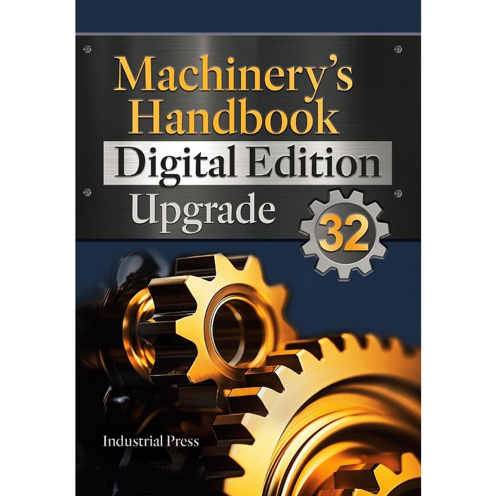 Machinery's Handbook Upgrade, An Easy-Access Value-Added Package: 31st Edition MPN:9780831140328