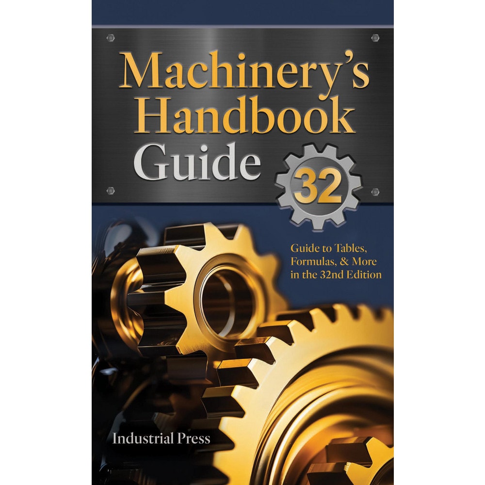 Reference Manuals & Books, Application: Metalworking , Subcategory: Machinery's Handbook , Publication Type: Reference Book  MPN:9780831150327