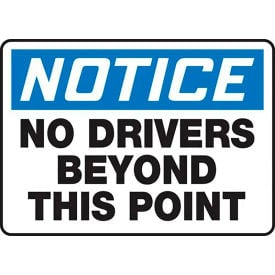 AccuformNMC™ Notice No Drivers Beyond This Point Sign Aluminum 10