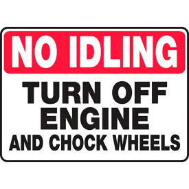 AccuformNMC No Idling Turn Off Engine & Chock Wheels Sign Aluminum 10