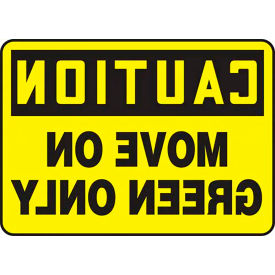 AccuformNMC™ Caution Move On Green Only Truck Delivery Sign Mirror Image Plastic 10