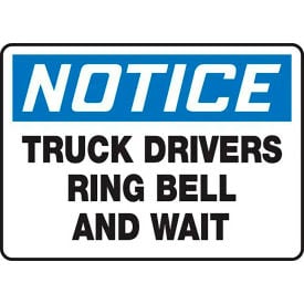 AccuformNMC™ Notice Truck Drivers Ring Bell & Wait Sign Aluminum 10