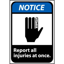 Notice Sign 10x7 Vinyl - Report All Injuries At Once NGA11P