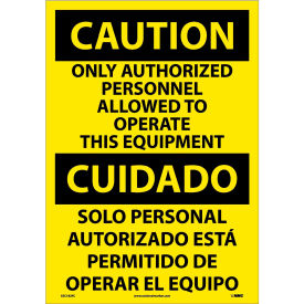 NMC™ Bilingual Vinyl Sign Only Authorized Personnel Allowed To Operate 14