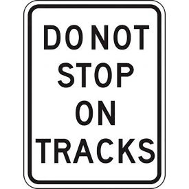 AccuformNMC™ Do Not Stop On Tracks Traffic Sign EGP Refl. Aluminum 24