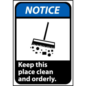 Notice Sign 14x10 Rigid Plastic - Keep This Place Clean And Orderly NGA17RB