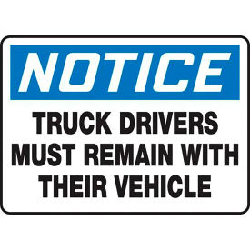 AccuformNMC Notice Truck Drivers Must Remain w/ Their Vehicle Sign Plastic 10