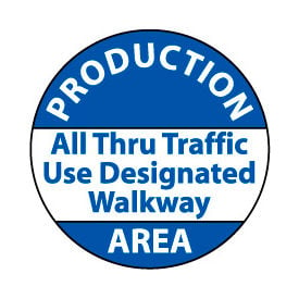 Walk On Floor Sign - Production Area All Through Traffic Use Designated Walkway WFS30