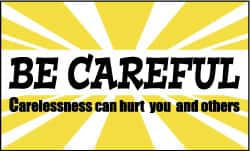 Be Careful - Carelessness Can Hurt You and Others, 60 Inch Long x 36 Inch High, Safety Banner MPN:BT520