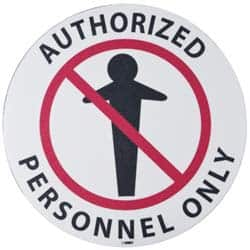 Security & Admittance Adhesive Backed Floor Sign: Round, Vinyl, ''AUTHORIZED PERSONNEL ONLY'' MPN:WFS14