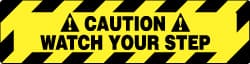 Accident Prevention Adhesive Backed Floor Sign: Rectangle, Vinyl, ''Caution - Watch Your Step'' MPN:WFS625