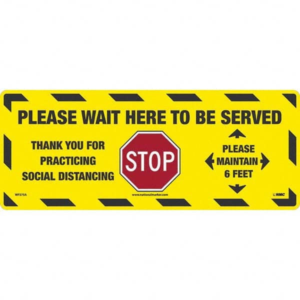 Security & Admittance Adhesive Backed Floor Sign: Rectangle, Vinyl, ''PLEASE WAIT HERE TO BE SERVED THANK YOU FOR PRACTICING SOCIAL DISTANCING PLEASE MAINTAIN 6 FEET'' MPN:WFS75A