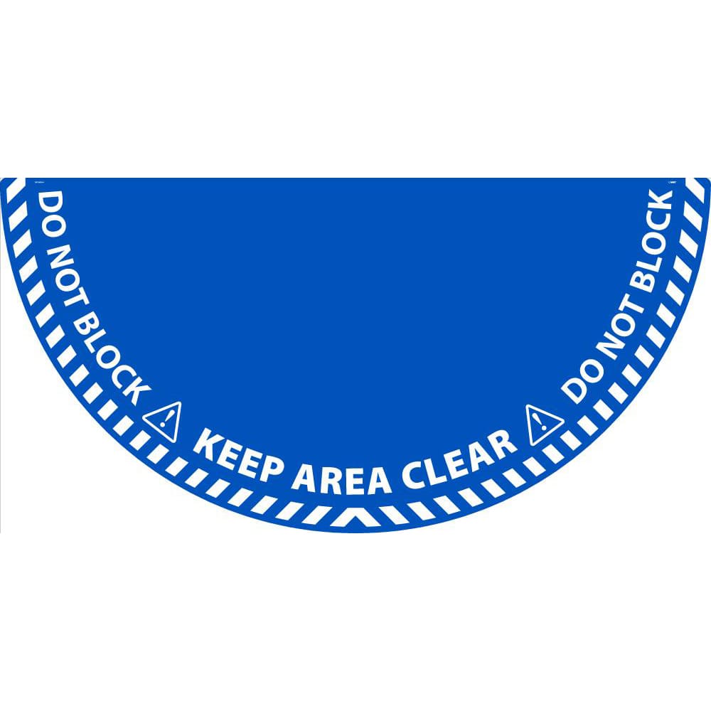 Workplace/Safety Adhesive Backed Floor Sign: Semi Round, ''KEEP AREA CLEAR, DO NOT BLOCK'' MPN:WFSM104