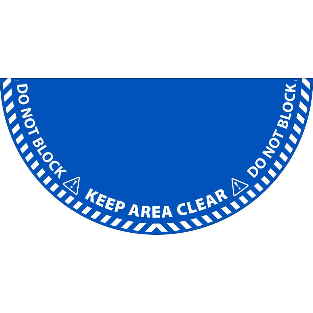 Workplace/Safety Adhesive Backed Floor Sign: Quarter Round, ''KEEP AREA CLEAR, DO NOT BLOCK'' MPN:WFSM105