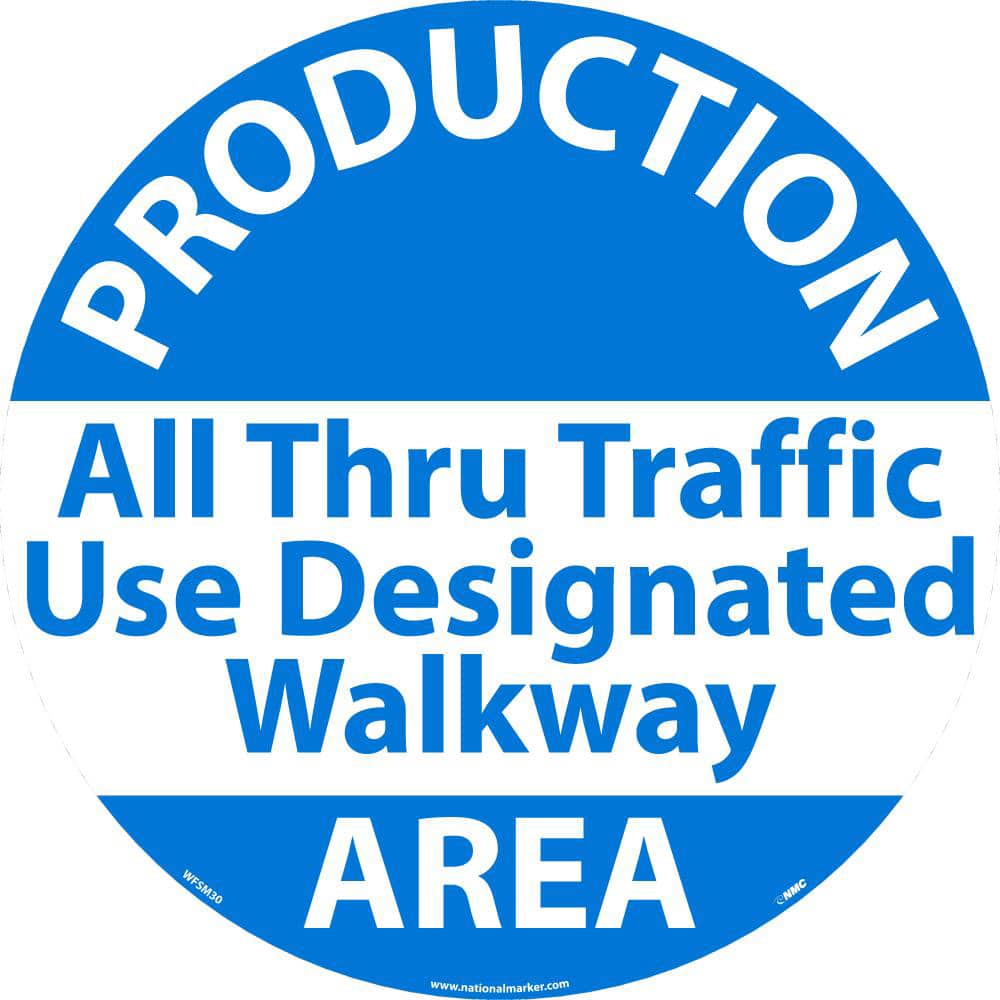Security & Admittance Adhesive Backed Floor Sign: Round, ''Production Area All Thru Traffic ..'' MPN:WFSM30