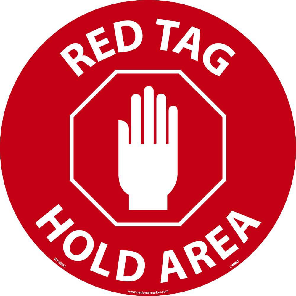 Restroom, Janitorial & Housekeeping Adhesive Backed Floor Sign: Round, ''Red Tag Hold Area'' MPN:WFSM63