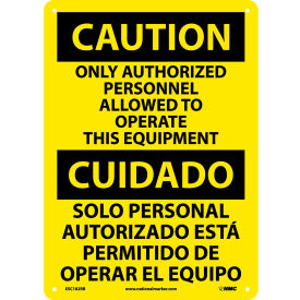 NMC™ Bilingual Plastic Sign Only Authorized Personnel Allowed To Operate 10