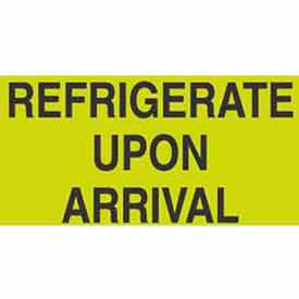 Refrigerate Upon Arrival