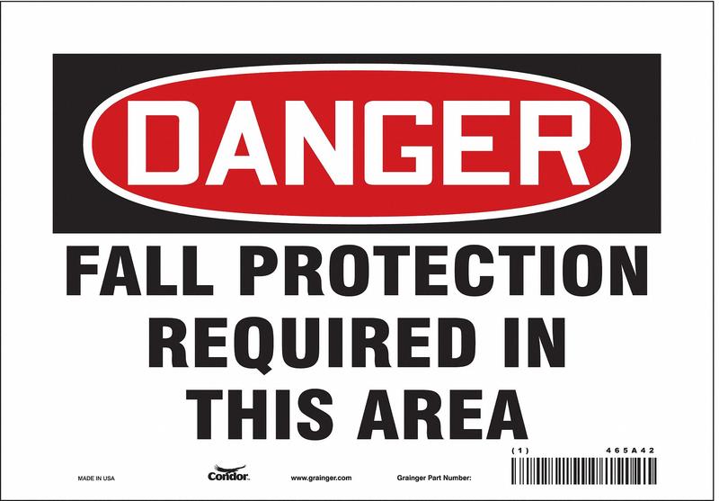 Safety Sign 7 inx10 in Vinyl MPN:465A42