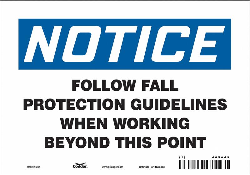 Safety Sign 7 inx10 in Vinyl MPN:465A49