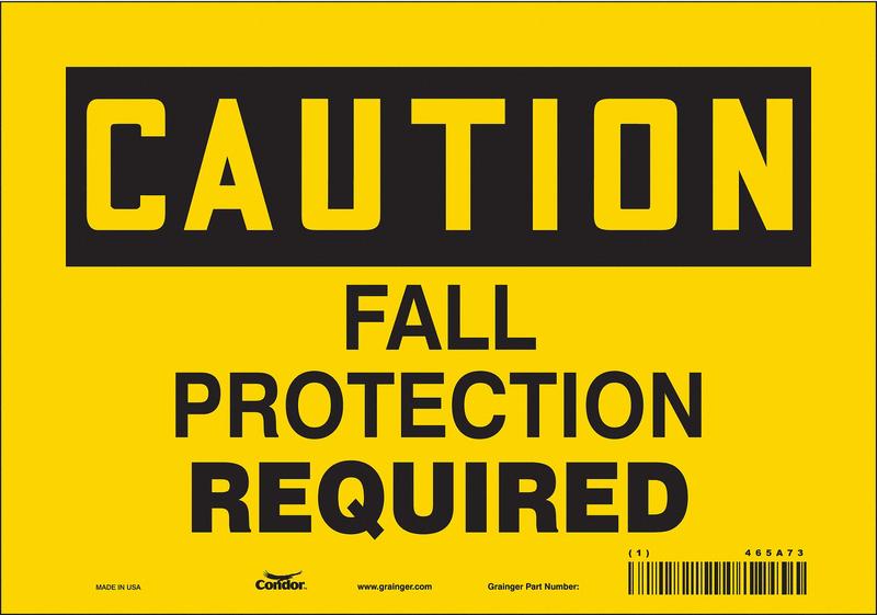 Safety Sign 7 inx10 in Vinyl MPN:465A73