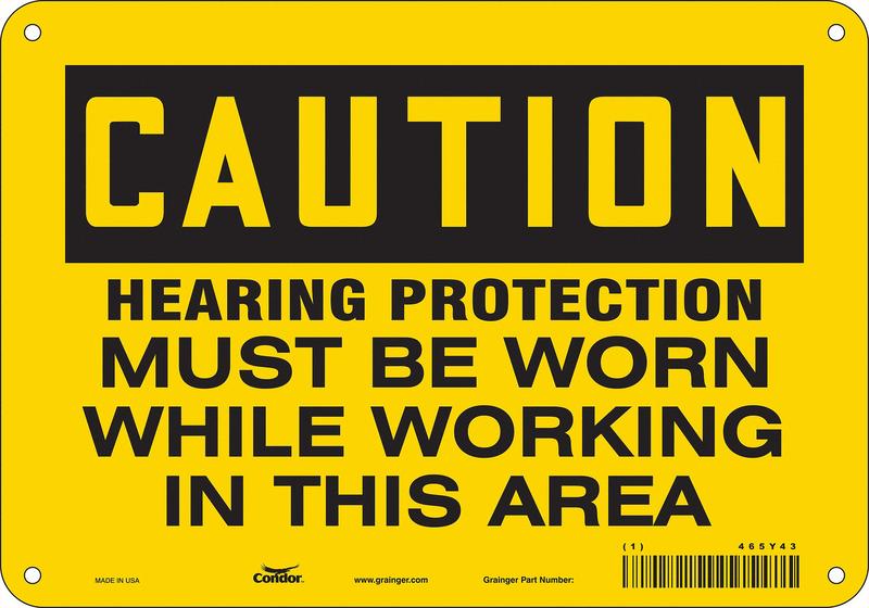 Safety Sign 7 inx10 in Vinyl MPN:465Y43