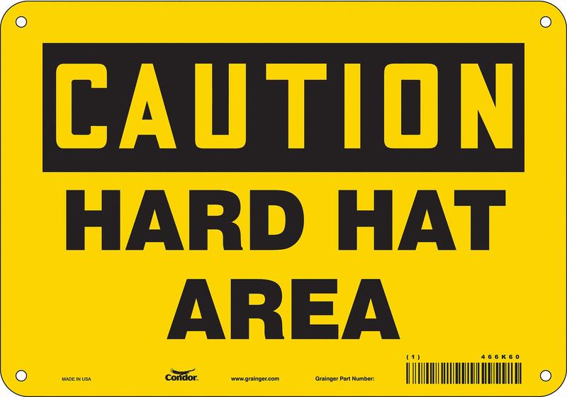 Safety Sign 7 inx10 in Polyethylene MPN:466K60