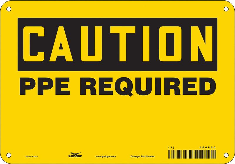Safety Sign 7 inx10 in Polyethylene MPN:466P50