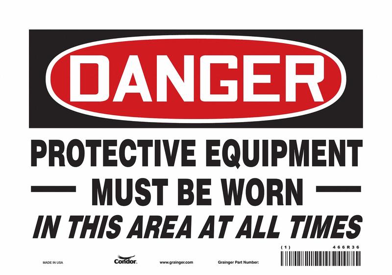 Safety Sign 7 in x 10 in Vinyl MPN:466R36