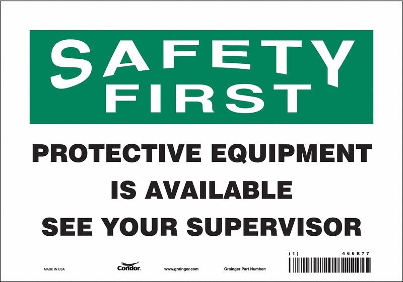 Safety Sign 7 inx10 in Vinyl MPN:466R77