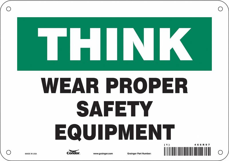 Safety Sign 7 in x 10 in Polyethylene MPN:466R97