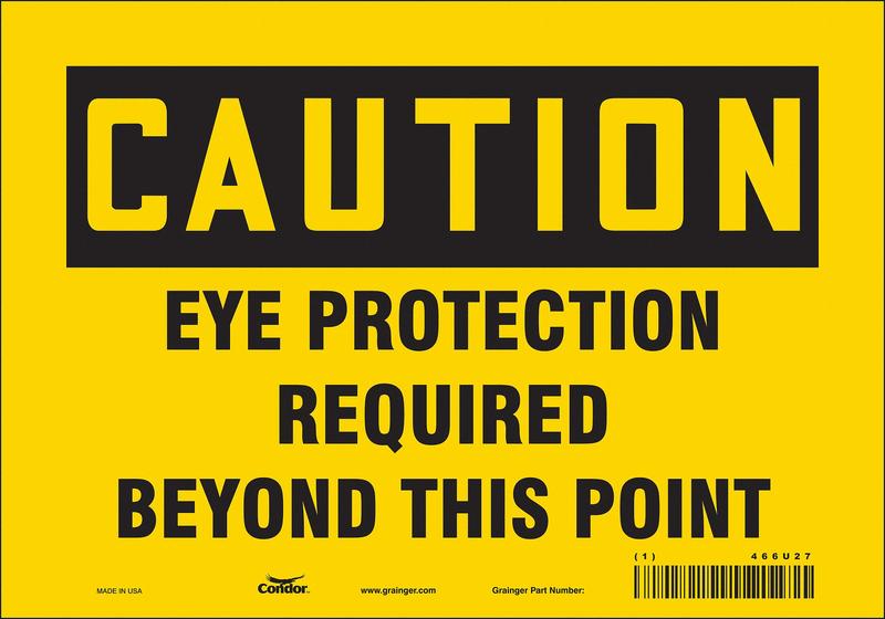 Safety Sign 7 inx10 in Vinyl MPN:466U27