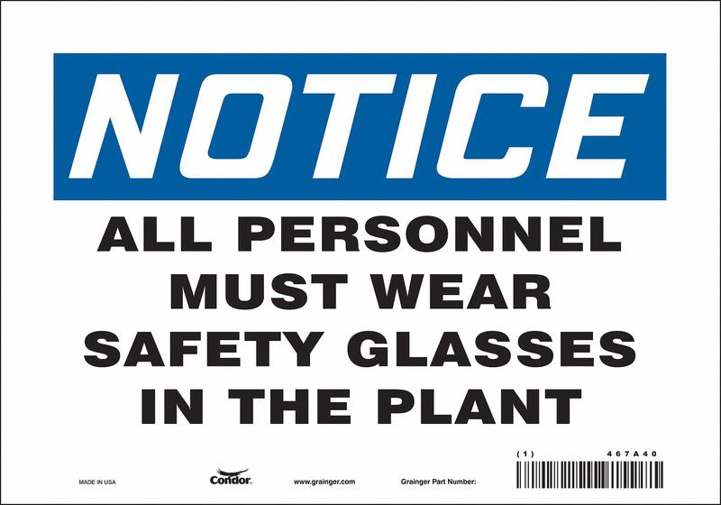 Safety Sign 7 inx10 in Vinyl MPN:467A40