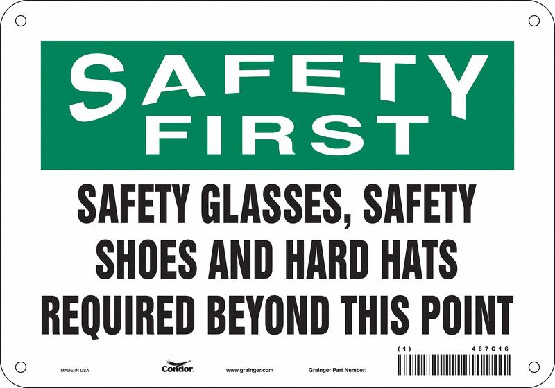 Safety Sign 7 in x 10 in Aluminum MPN:467C16