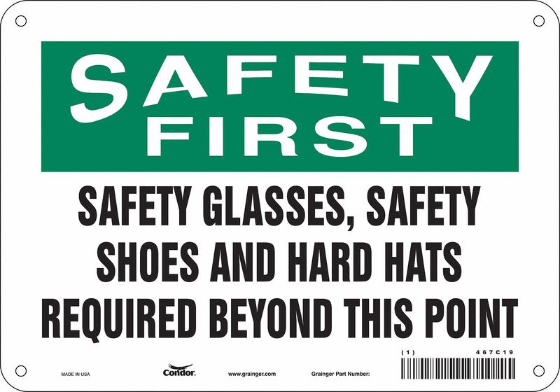 Safety Sign 7 inx10 in Polyethylene MPN:467C19