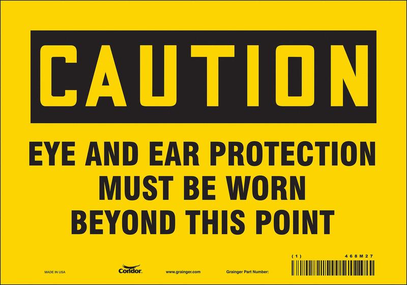 Safety Sign 7 inx10 in Vinyl MPN:468M27
