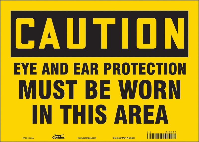 Safety Sign 10 inx14 in Vinyl MPN:468M57