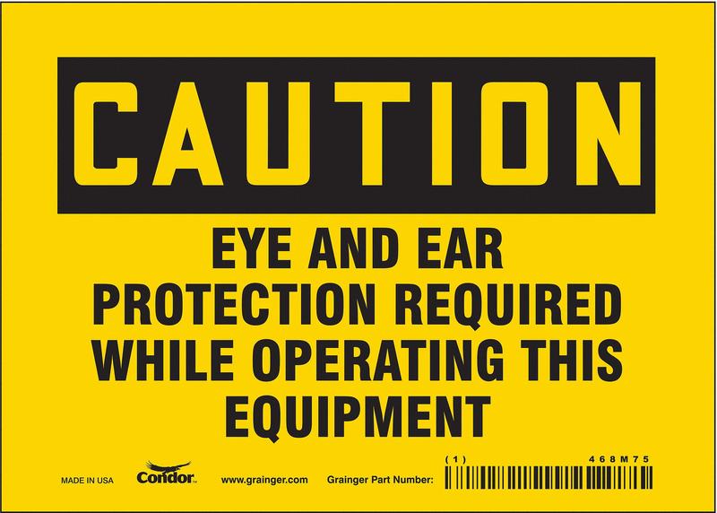 Safety Sign 5 inx7 in Vinyl MPN:468M75